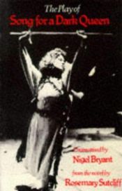 book cover of Song For a Dark Queen by Ρόζμαρι Σάτκλιφ