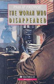 book cover of Woman Who Disappeared by Philip Prowse