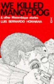book cover of We Killed Mangy Dog and Other Stories by Luis Bernardo Honwana