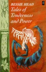 book cover of Tales of Tenderness and Power by Bessie Head