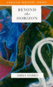 book cover of Beyond the Horizon by Amma Darko