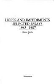 book cover of Hopes and Impediments: Selected Essays, 1965-1987 by चिनुआ अचेबे
