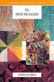 book cover of The housemaid by Amma Darko