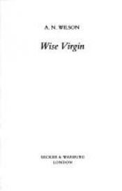 book cover of The Wise Virgin by A. N. Wilson
