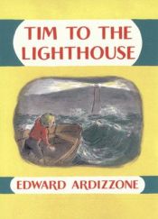 book cover of Tim to the Lighthouse by Edward Ardizzone