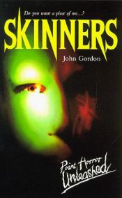 book cover of Skinners (Point Horror Unleashed) by John Gordon