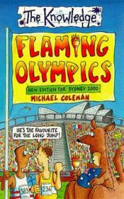 book cover of Flaming Olympics (The Knowledge) by Michael Coleman