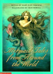 book cover of Mermaid Tales from around the World by Mary Pope Osborne