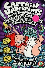 book cover of Captain Underpants and the Invasion of the Incredibly Naughty Cafeteria Ladies from Outer Space by Дейв Пилки