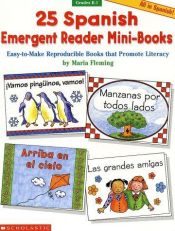 book cover of 25 Spanish Emergent Reader Mini-Books (Grades K-1) by Maria Fleming