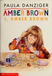 book cover of I, Amber Brown by Paula Danziger