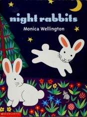 book cover of Night rabbits by Monica Wellington