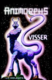 book cover of Visser, Animorphs (Animorphs) by K. A. Applegate
