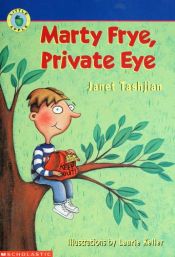 book cover of Marty Frye, private eye by Janet Tashjian