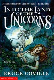 book cover of Into the Land of the Unicorns by Bruce Coville
