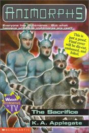 book cover of The Sacrifice (Animorphs, Book 52 of 54) by Katherine Alice Applegate