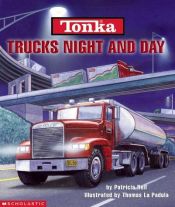 book cover of Trucks Night And Day (Tonka) by Pat Relf