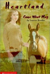 book cover of Come What May (Heartland #5) by Lauren Brooke