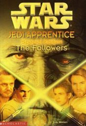 book cover of The Followers (Star Wars: Jedi Apprentice: Special Edition #2) by Jude Watson