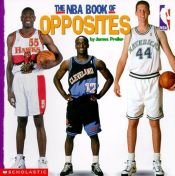 book cover of The NBA Book of Opposites by James Preller