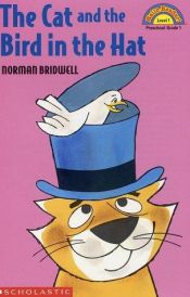 book cover of Cat And The Bird In The Hat by Norman Bridwell
