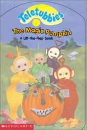book cover of Magic Pumpkin (Teletubbies) by Bonnie Bader