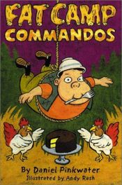 book cover of Fat Camp Commandos (Fat Camp Commandos) by Daniel Pinkwater