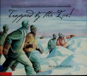 book cover of Trapped by the Ice!: Shackleton's Amazing Antarctic Adventure by Michael McCurdy