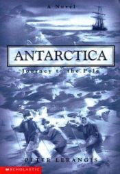 book cover of Antarctica: Journey to the Pole (Antartica, 1) by Peter Lerangis