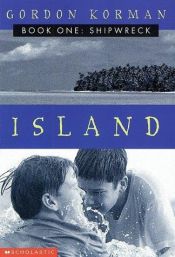 book cover of Shipwreck (Island ; book 1) by Gordon Korman