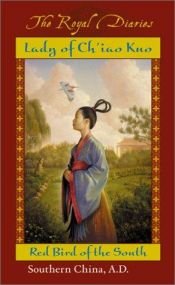book cover of The Royal Diaries: Lady of Ch'iao Kuo: Warrior of the South, Southern China, 531 A.D. by Laurence Yep