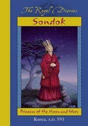 book cover of (Royal Diaries 0595) Sondok: Princess of the Moon and Stars; Korea, A.D. 595 by Sheri Holman