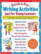book cover of Quick & Fun Writing Activities Just for Young Learners: Easy Writing Lessons With Reproducible Graphic Organizers Th by Martin Lee
