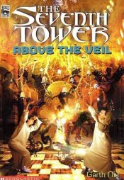 book cover of The Seventh Tower Vol. 4: Above the Veil by گارت نیکس