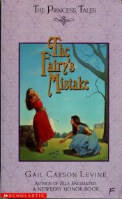 book cover of The fairy's mistake by Gail Carson Levine