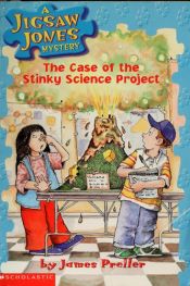 book cover of The Case of the Stinky Science Project by James Preller