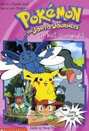 book cover of Go West, Young Ash (Pokemon: The Johto Journeys, No. 17) by Tracey West