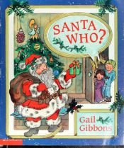 book cover of Santa who? by Gail Gibbons