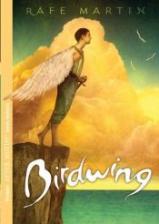 book cover of Birdwing by Rafe Martin