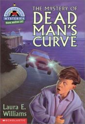 book cover of The Mystery of Dead Man's Curve (Mystic Lighthouse Mysteries) (Mystic Lighthouse) by Laura E. Williams