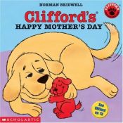 book cover of Clifford's Happy Mother's Day (Clifford) by Norman Bridwell