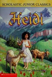 book cover of Heidi (Scholastic Junior Classics) by Иоханна Спири