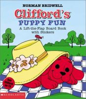 book cover of Clifford's Puppy Fun: A Lift-the-Flap Board Book with Stickers by Norman Bridwell