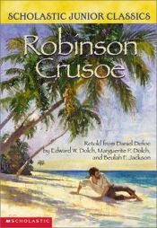 book cover of Robinson Crusoe Retold From Daniel Dafoe (Scholastic Junior Classics) by Daniel Defoe