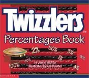 book cover of Twizzlers Percentages Book, The by Jerry Pallotta
