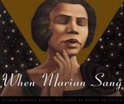 book cover of When Marian Sang : The True Recital of Marian Anderson : The Voice of a Century by Pam Munoz Ryan