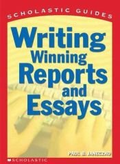 book cover of Writing Winning Reports and Essays (Scholastic Guides) by Paul B. Janeczko