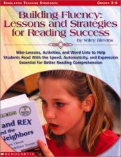 book cover of Building Fluency: Lessons and Strategies for Reading Success by Wiley Blevins