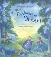 book cover of To Sleep Perchance To Dream: A Child's Book Of Rhymes by William Shakespeare