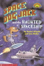book cover of Space Dog Jack and the Haunted Spaceship (Hello Reader) by Susan Schade